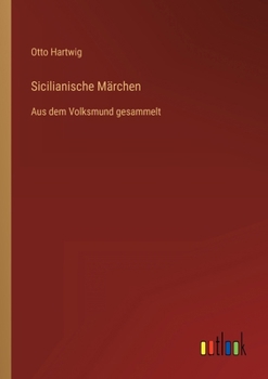 Paperback Sicilianische Märchen: Aus dem Volksmund gesammelt [German] Book