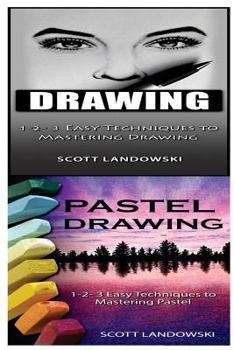 Paperback Drawing & Pastel Drawing: 1-2-3 Easy Techniques to Mastering Calligraphy! & 1-2-3 Easy Techniques to Mastering Pastel Drawing! Book