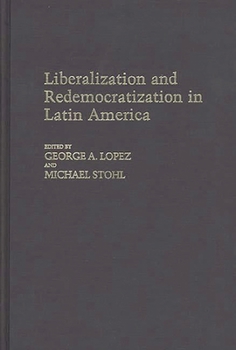 Hardcover Liberalization and Redemocratization in Latin America Book