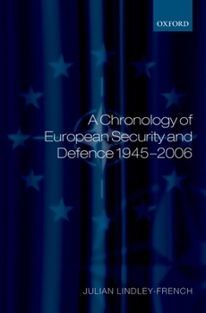 Hardcover A Chronology of European Security and Defence 1945-2006 Book