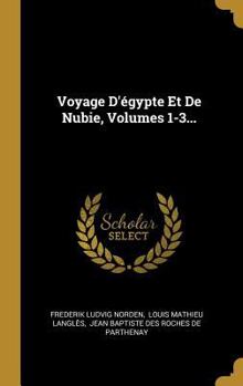 Hardcover Voyage D'égypte Et De Nubie, Volumes 1-3... [French] Book