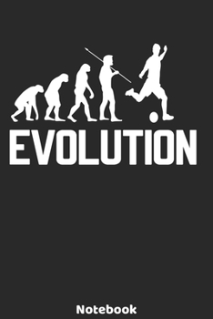 Evolution Notebook: Soccer Evolution Design - 120 ruled Pages 6'x9'. Journal for Player, Referees and Coaches. Writing Book for your training, your ... Fans and Lovers for Christmas or Birthdays.