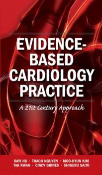 Paperback Evidence-Based Cardiology Practice: A 21st Century Approach Book