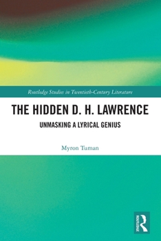 Paperback The Hidden D. H. Lawrence: Unmasking a Lyrical Genius Book