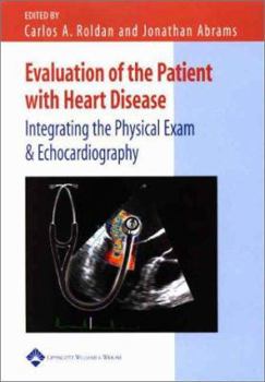 Paperback Evaluation of the Patient with Heart Disease: Integrating the Physical Exam and Echocardiography Book