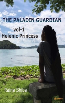 Paperback The Paladin Guardian volume I: The Hellenic Princess Book