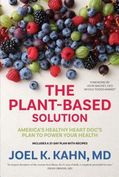 Hardcover The Plant-Based Solution: America's Healthy Heart Doc's Plan to Power Your Health Book