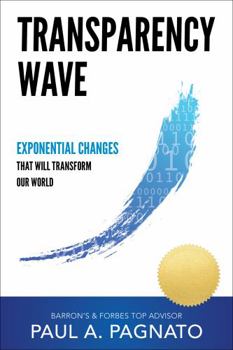 Hardcover Transparency Wave: Exponential Changes That Will Transform Our World Book