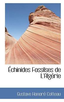 Paperback Chinides Fossilses de L'Alg Rie [Large Print] Book