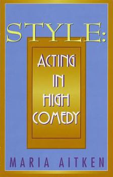 Paperback Style: Acting in High Comedy Book