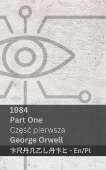 Paperback 1984 (Part One / Cz&#281;&#347;c pierwsza): Tranzlaty English Polsku [Polish] Book