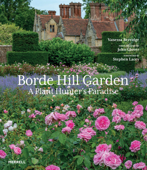 Hardcover Borde Hill Garden: A Plant Hunter's Paradise Book