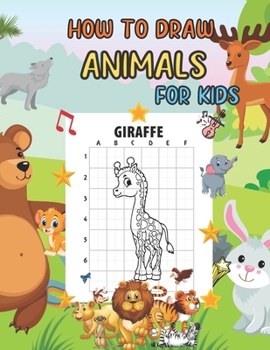 Paperback How To Draw Animals For Kids: Gift For Kid - Step By Step - Cute Animals Book