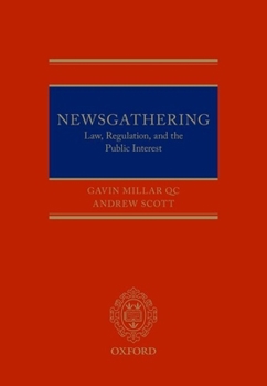 Hardcover Newsgathering: Law, Regulation and the Public Interest Book