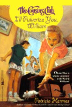 Mass Market Paperback I'll Pulverize You, William (Cousins Club 1): I'll Pulverize You, William Book
