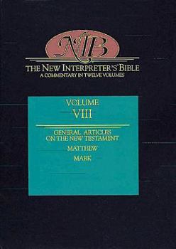 Hardcover New Interpreter's Bible Volume VIII: New Testament Articles, Matthew, Mark Book