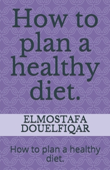 Paperback How to plan a healthy diet.: How to plan a healthy diet. Book
