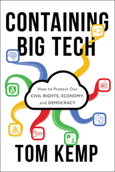 Hardcover Containing Big Tech: How to Protect Our Civil Rights, Economy, and Democracy Book