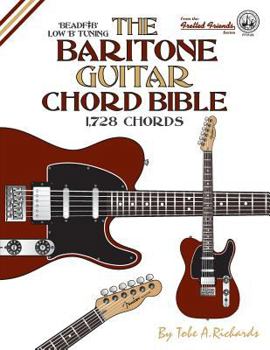 Paperback The Baritone Guitar Chord Bible: Low B Tuning 1,728 Chords Book