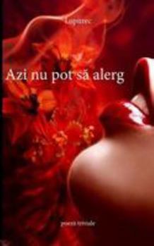 Paperback Azi NU Pot Sa Alerg: Poezii Triviale [Romanian] Book