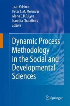 Hardcover Dynamic Process Methodology in the Social and Developmental Sciences Book