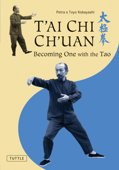 Paperback T'Ai Chi Ch'uan: Becoming One with the Tao Book