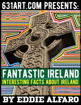 Paperback Fantastic Ireland: Interesting Facts About Ireland Book