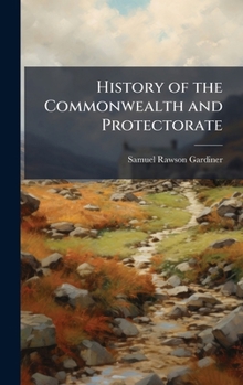 Hardcover History of the Commonwealth and Protectorate Book
