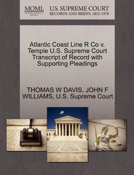 Paperback Atlantic Coast Line R Co V. Temple U.S. Supreme Court Transcript of Record with Supporting Pleadings Book