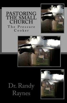 Paperback Pastoring the Small Church: The Pressure Cooker Book