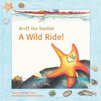 Paperback Scott the Starfish - A Wild Ride! Book