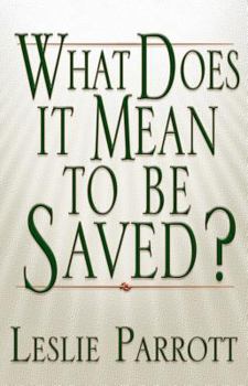 Paperback What Does It Mean to Be Saved? Book