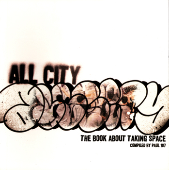 Paperback All City: The Book about Taking Space Book