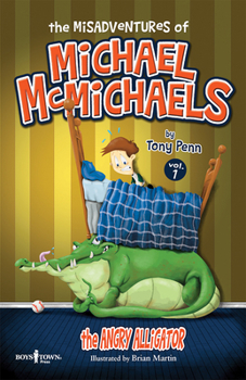 Paperback The Misadventures of Michael McMichaels Vol. 1: The Angry Alligator: Volume 1 Book