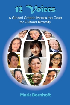Paperback 12 Voices: A Global Coterie Makes the Case for Cultural Diversity Book