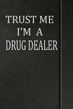 Paperback Trust Me I'm a Drug Dealer: Isometric Dot Paper Drawing Notebook 120 Pages 6x9 Book