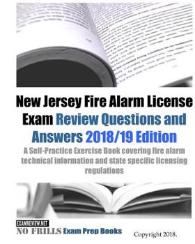 Paperback New Jersey Fire Alarm License Exam Review Questions and Answers: A Self-Practice Exercise Book covering fire alarm technical information and state spe Book