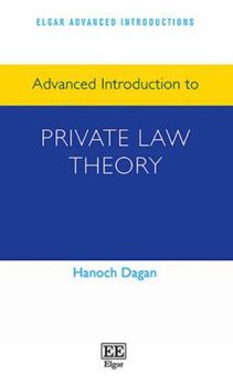 Hardcover Advanced Introduction to Private Law Theory (Elgar Advanced Introductions series) Book