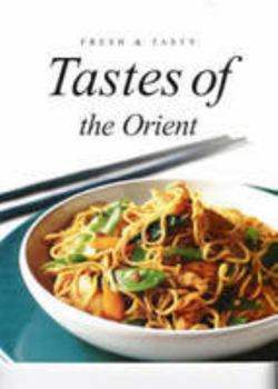 Paperback Tastes of the Orient (Fresh & Tasty) Book