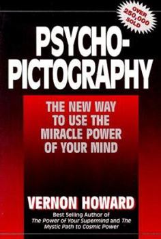 Paperback Psycho-Pictography: The New Way to Use the Miracle Power of Your Mind Book