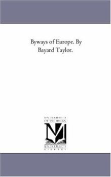 Paperback By-Ways of Europe. by Bayard Taylor. Book