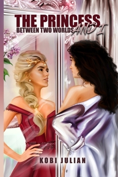 Paperback The Princess and I: Between Two Worlds Book