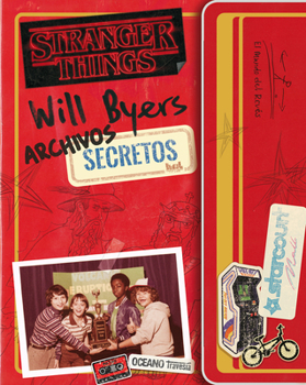 Stranger Things. Archivos secreto de Will Byers