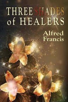 Three Shades of Healers