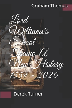 Paperback Lord Williams's School Thame. A New History 1559 - 2020 Book
