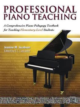 Paperback Professional Piano Teaching, Vol 1: A Comprehensive Piano Pedagogy Textbook for Teaching Elementary-Level Students Book