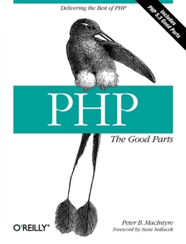 Paperback Php: The Good Parts: Delivering the Best of PHP Book