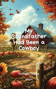 Paperback My Grandfather Had Been a Cowboy Book