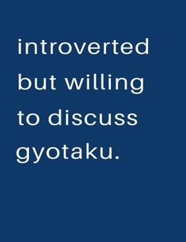 Paperback Introverted But Willing To Discuss Gyotaku: Blank Notebook 8.5x11 100 pages Scrapbook Sketch NoteBook Book