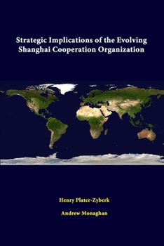 Paperback Strategic Implications of the Evolving Shanghai Cooperation Organization Book